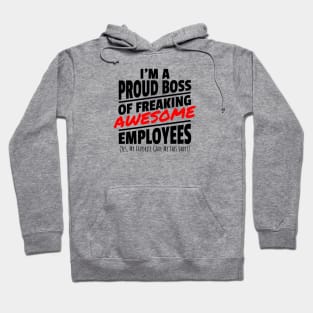 I Am A Pround Boss Hoodie